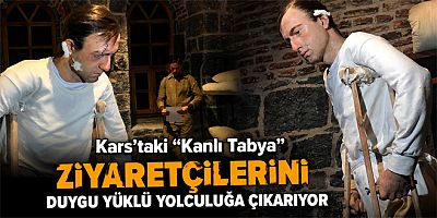 Kars’taki “Kanlı Tabya” ziyaretçilerini duygu yüklü yolculuğa çıkarıyor