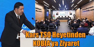 Kars TSO Heyetinden KOBİA’ya Ziyaret