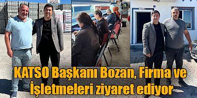 Kars TSO Yönetim Kurulu Başkanı Kadir Bozan Firma ve İşletmeleri Ziyaret Ediyor