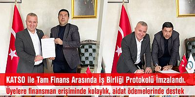 KATSO ile Tam Finans Arasında İş Birliği Protokolü İmzalandı