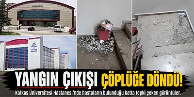 KAÜ HASTANESİ MERDİVENLERİ ÇÖPLÜĞE DÖNDÜ