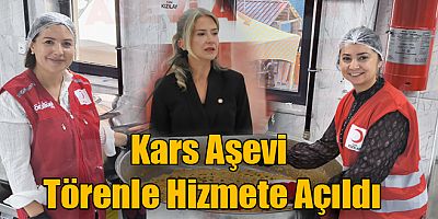 Kızılay Kars Aşevi Düzenlenen Törenle Hizmete Girdi