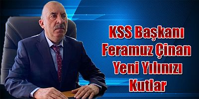 KSS Başkanı Feramuz Çinan Yeni Yılınızı Kutlar