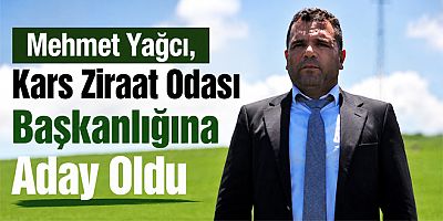 Mehmet Yağcı, Kars Ziraat Odası Başkanlığına Adaylığını AçıkladıMehmet Yağcı, Kars Ziraat Odası Başkanlığına Adaylığını Açıkladı