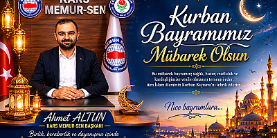 Memur Sen Kars İl Başkanı Altun'un Kurban Bayramı Mesajı 