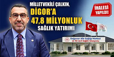 Milletvekili Adem Çalkın Açıkladı, Digor’a 47,8 Milyonluk Sağlık Yatırımı Müjdesi 