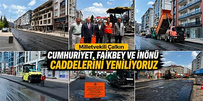 Milletvekili Çalkın Cumhuriyet, Faikbey ve İnönü Caddelerini Yeniliyoruz