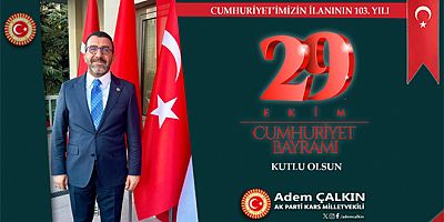 Milletvekili Çalkın, Cumhuriyetimizin 103. yılı, 29 Ekim Cumhuriyet Bayramımız kutlu olsun