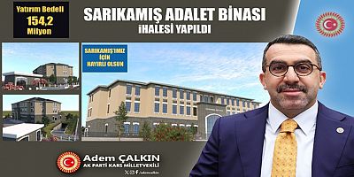 Milletvekili Çalkın, Sarıkamış İçin Yeni Adalet Binası Müjdesini Verdi