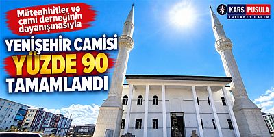 Müteahhitler ve Cami derneğinin dayanışmasıyla Yenişehir Camisi yüzde 90 tamamlandı