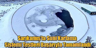 Sarıkamış’ta Suni Karlama Sistemi Testleri Başarıyla Tamamlandı