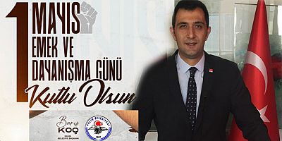 Selim Belediye Başkanı Barış Koç, 1 Mayıs Kutlu Olsun