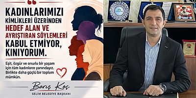 Selim Belediye Başkanı Barış Koç, Şiddetle Kınıyorum