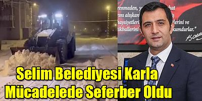 Selim Belediyesi Karla Mücadelede Seferber Oldu