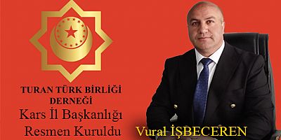 Turan Türk Birliği Derneği Kars İl Başkanlığı Resmen Kuruldu