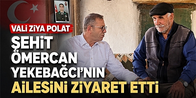 Vali Ziya Polat, Şehit Ömercan Yekebağcı’nın Ailesini Ziyaret Etti