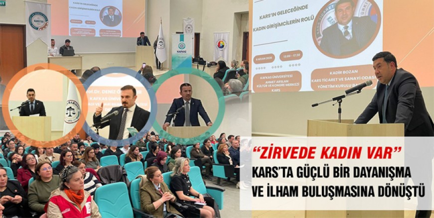 “ZİRVEDE KADIN VAR” KARS’TA GÜÇLÜ BİR DAYANIŞMA VE İLHAM BULUŞMASINA DÖNÜŞTÜ