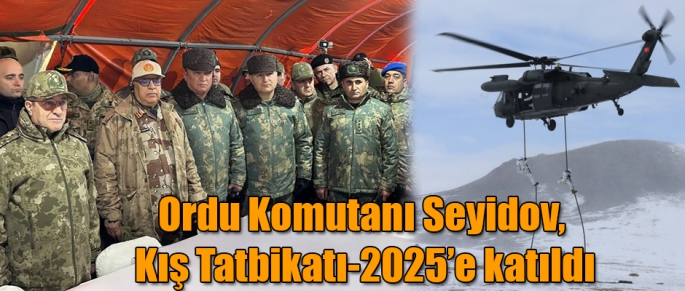 Azerbaycan Ordu Komutanı Seyidov, Kars'ta Düzenlenen Kış Tatbikatı-2025’e Katıldı