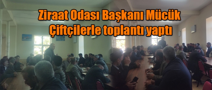 Kars Ziraat Odası Başkanı Özcan Mücük Çiftçilerle Toplantı Yaptı