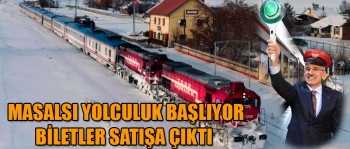 MASALSI YOLCULUK BAŞLIYOR, BİLETLER SATIŞA ÇIKTI