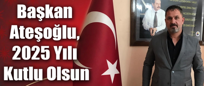 Meclis Başkanı Haluk Ateşoğlu, 2025 Yılı Kutlu Olsun