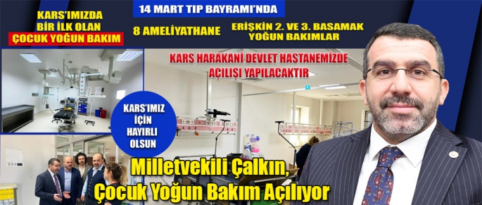 Milletvekili Çalkın, Çocuk Yoğun Bakım Açılıyor