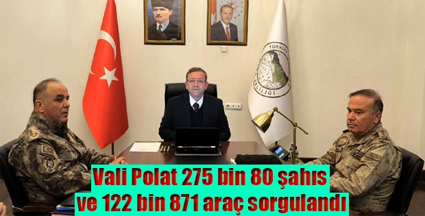 Vali Polat, Kars'ta 275 bin 80 şahıs ve 122 bin 871 araç sorgulandı 