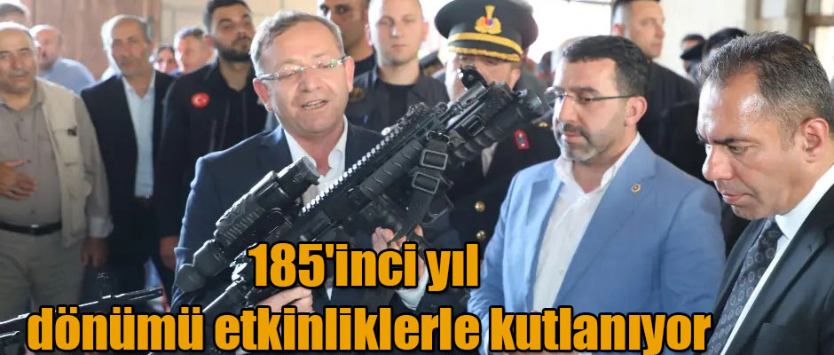 185'inci yıl dönümü etkinliklerle kutlanıyor