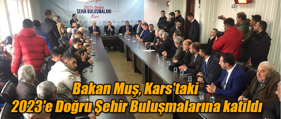 Bakan Muş, Kars'taki 