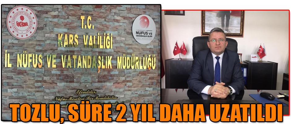 İl Müdürü Tozlu, Süre İki Yıl Uzatıldı Dedi