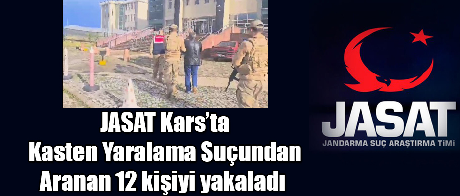 JASAT Kars'ta kasten yaralama suçundan aranan 12 kişiyi yakaladı