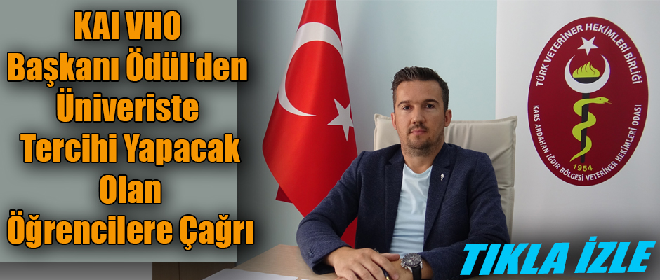 KAI VHO Başkanı Ödül'den Üniversite Tercihi Yapacak Olan Öğrencilere Çağrı.!