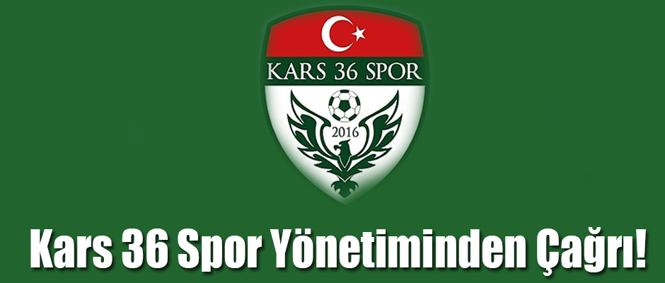 Kars 36 Spor Yönetiminden Çağrı!