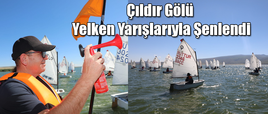 Kars Çıldır Gölü Yelken Yarışlarıyla Şenlendi