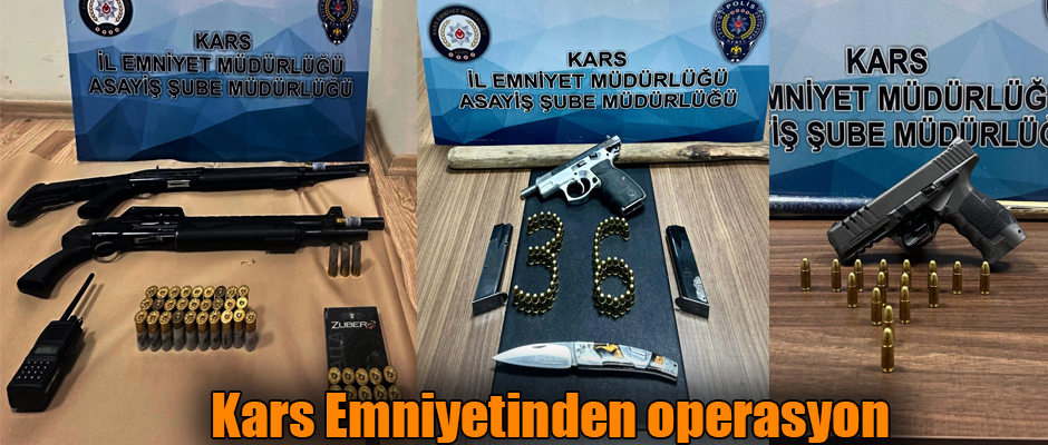 Kars Emniyeti Operasyonlarını Aralıksız Sürdürüyor