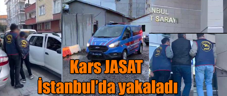 Kars JASAT İstanbul'da Yakaladı