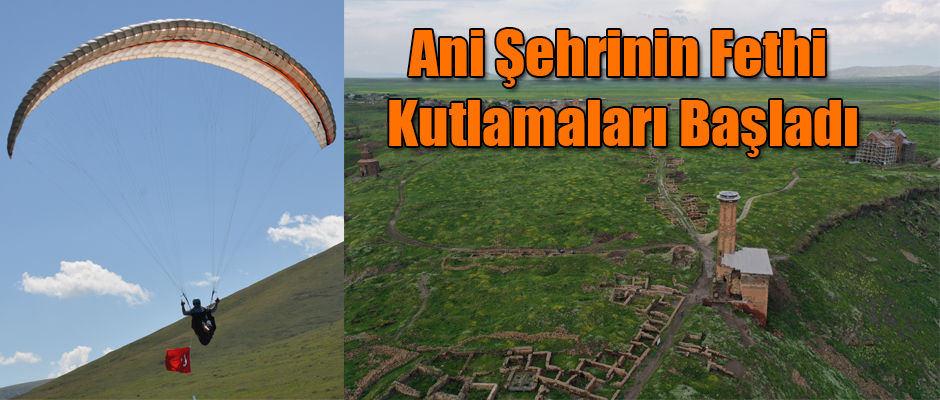 Kars'ta Ani Şehrinin Fethi Kutlamaları Başladı