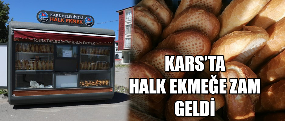 KARS'TA HALK EKMEĞE ZAM YAPILDI