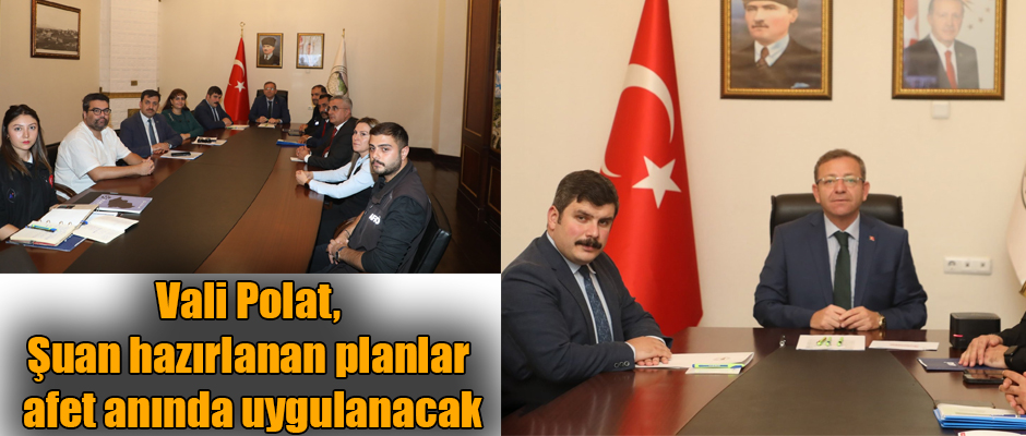 Kars Valisi Ziya Polat, Şuan hazırlanan planlar afet anında uygulanacak