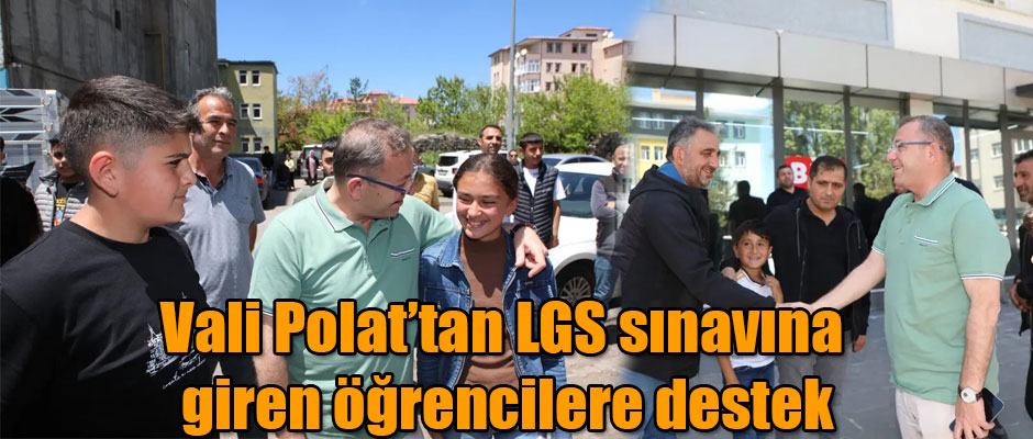 Kars Valisi Ziya Polat'tan LGS Sınavına Giren Öğrencilere Destek