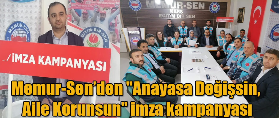 Memur-Sen Kars İl Başkanlığı, Anayasa Değişsin, Aile Korunsun imza kampanyası