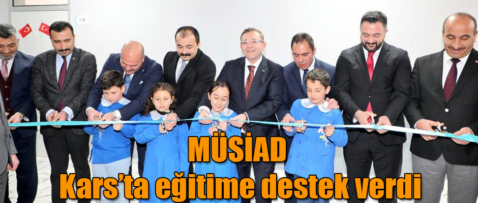 MÜSİAD Kars'ta Eğitime Destek Verdi