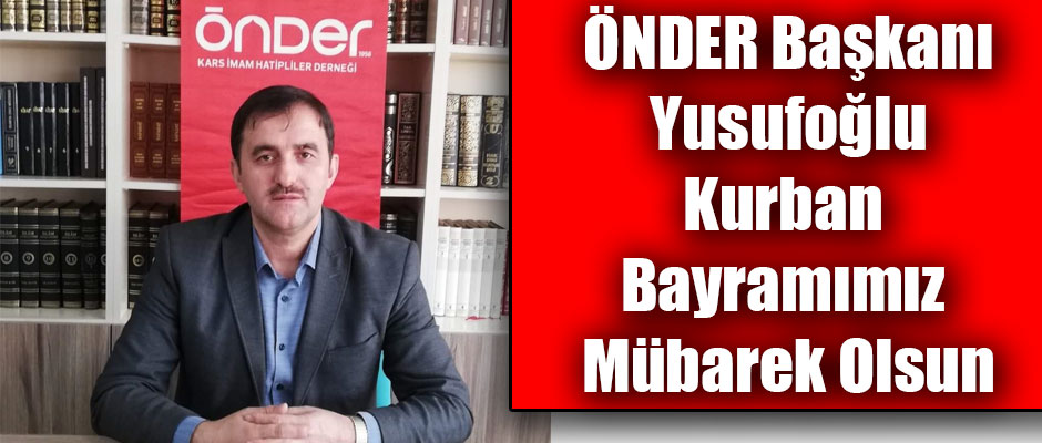 Önder İmam Hatipliler Derneği Başkanı Yusufoğlu Bayramınızı Kutlar