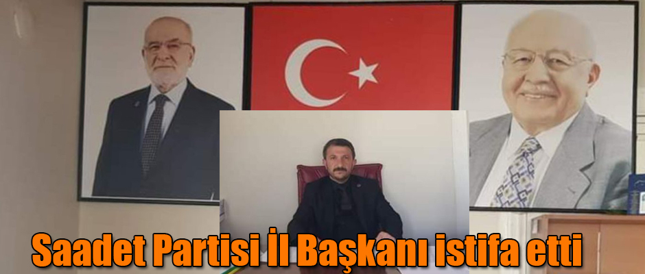 Saadet Partisi Kars İl Başkanı Timuroğlu istifa etti