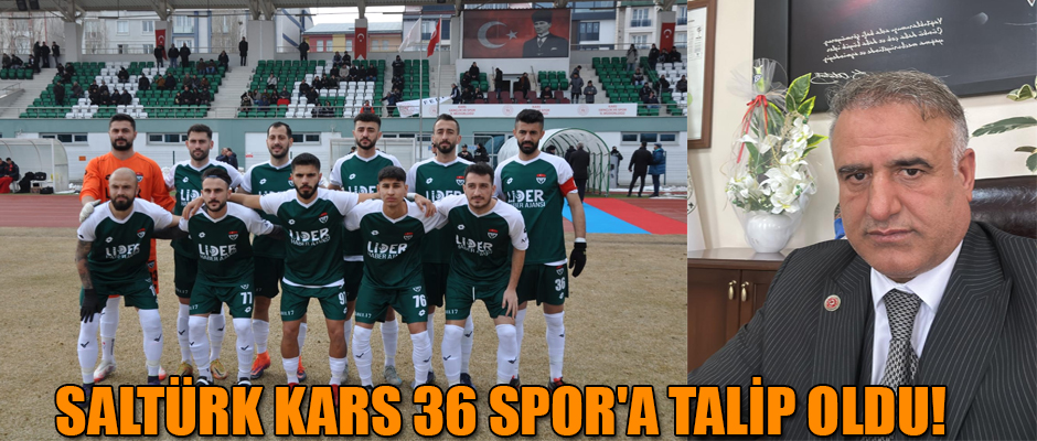 SALTÜR KARS 36 SPOR'A TALİP OLDU!