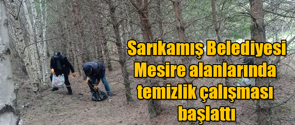 Sarıkamış Belediyesi Mesire Alanlarında Temizlik Çalışması Başlattı