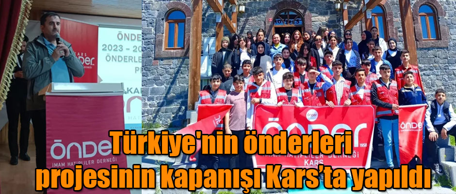 Türkiye'nin önderleri projesinin kapanışı Kars'ta yapıldı 