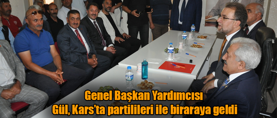 Yeniden Refah Partisi Genel Başkan Yardımcısı Gül, Kars’ta Partilileri İle Biraraya Geldi